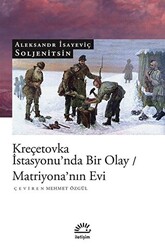 Kreçetovka İstasyonu’nda Bir Olay - Matriyona’nın Evi - İletişim Yayınevi