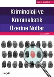 Kriminoloji ve Kriminalistik Üzerine Notlar - 1