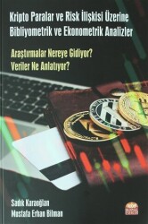 Kripto Paralar ve Risk İlişkisi Üzerine Bibliyometrik ve Ekonometrik Analizler - Nobel Bilimsel Eserler