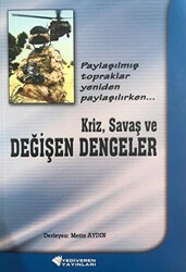 Kriz, Savaş ve Değişen Dengeler - 1