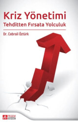 Kriz Yönetimi Tehditten Fırsata Yolculuk - Pegem Akademi Yayıncılık