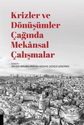 Krizler ve Dönüşümler Çağında Mekansal Çalışmalar - 1