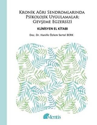 Kronik Ağrı Sendromlarında Psikolojik Uygulamalar Gevşeme Egzersizi - 1