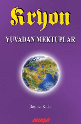 Kryon: 5. Kitap Yuvadan Mektuplar - 1