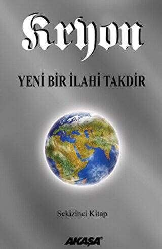 Kryon: 8. Kitap Yeni Bir İlahi Takdir - 1