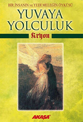 Kryon: Yuvaya Yolculuk - 1