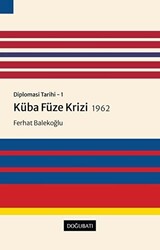 Küba Füze Krizi 1962 - Diplomasi Tarihi 1 - 1