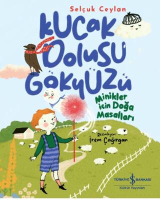 Kucak Dolusu Gökyüzü – Minikler İçin Doğa Masalları - 1