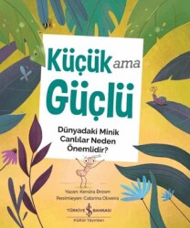 Küçük Ama Güçlü - İş Bankası Kültür Yayınları