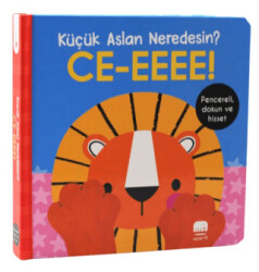 Küçük Aslan Neredesin?-CE-EEEE! Dokun & Keşfet - Uçan Fil Yayınları