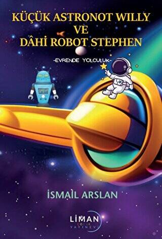 Küçük Astronot Willy ve Dahi Robot Stephen - Evrende Yolculuk - 1