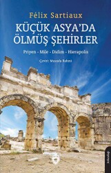 Küçük Asya’da Ölmüş Şehirler - 1