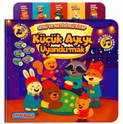 Küçük Ayıyı Uyandırmak - Sesli Aktivite Kitabı Ses Sensörlü - Smarteach