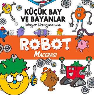 Küçük Bay Ve Bayanlar Robot Macerası - 1