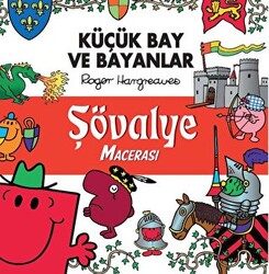 Küçük Bay Ve Bayanlar Şövalye Macerası - 1