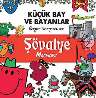 Küçük Bay Ve Bayanlar Şövalye Macerası - 1