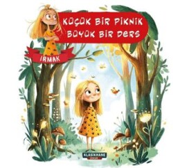 Küçük Bir Piknik, Büyük Bir Ders – Irmak - Klasikhane Çocuk