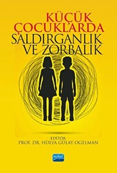 Küçük Çocuklarda Saldırganlık ve Zorbalık - 1