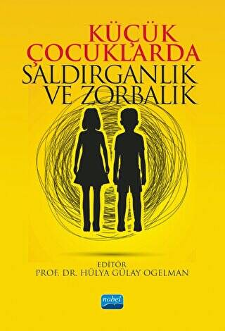 Küçük Çocuklarda Saldırganlık ve Zorbalık - 1