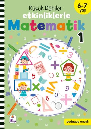 Küçük Dahiler – Etkinliklerle Matematik 1. Kitap 6-7 Yaş - 1