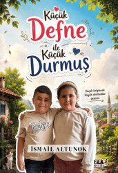 Küçük Defne ile Küçük Durmuş - Tilki Kitap