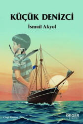 Küçük Denizci - Örger Yayınları