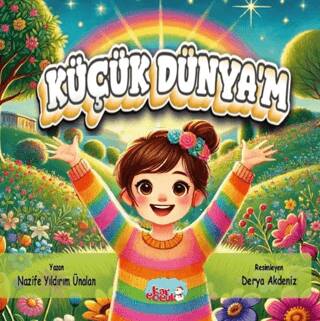 Küçük Dünyam 6 + Yaş – Renkli Resimli - 1