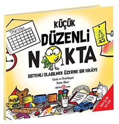 Küçük Düzenli Nokta - Sistemli Olabilmek Üzerine Bir Hikaye - 1