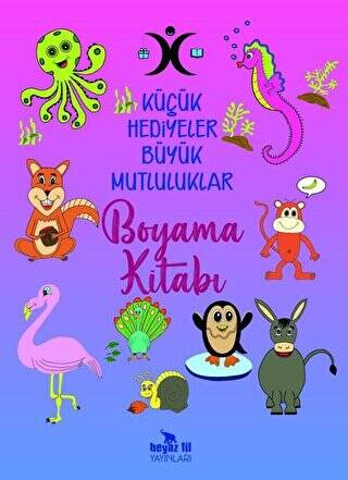 Küçük Hediyeler Büyük Mutluluklar Boyama Kitabı - 1