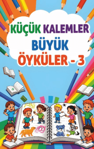 Küçük Kalemler Büyük Öyküler - 3 - 1