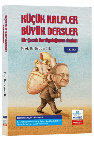 Küçük Kalpler Büyük Dersler Bir Çocuk Kardiyoloğunun Anıları - 1