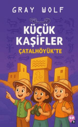 Küçük Kaşifler Çatalhöyük`te - X10 Kitap