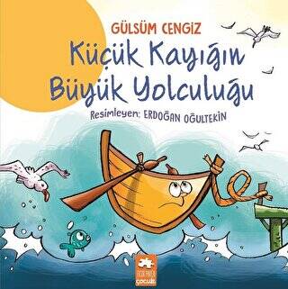 Küçük Kayığın Büyük Yolculuğu - 1