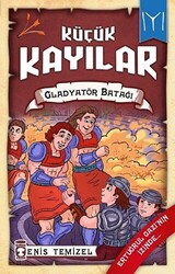 Küçük Kayılar 2 - Gladyatör Batağı - 1