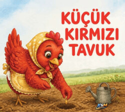 Küçük Kırmızı Tavuk - KSM Yayınları