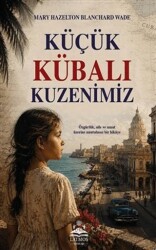 Küçük Kübalı Kuzenimiz - Latmos Yayınları
