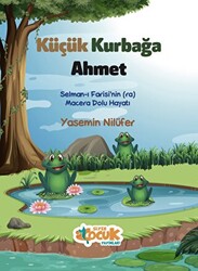 Küçük Kurbağa Ahmet - Siyer Çocuk Yayınları