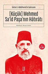 Küçük Mehmed Sa`id Paşa`nın Hatıratı 1. Cilt - 1