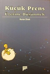 Küçük Prens Üzerine Düşünmek - 1