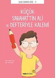 Küçük Sabahattin Ali ve Defteriyle Kalemi - 1