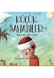 Küçük Sahabiler 5: Ağaca Taş Atan Çocuk - 1