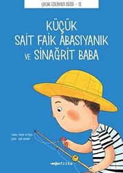 Küçük Sait Faik Abasıyanık ve Sinağrit Baba - 1