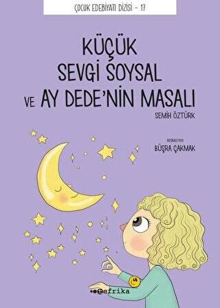 Küçük Sevgi Soysal ve Ay Dede’nin Masalı - 1