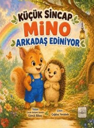 Küçük Sincap Mino Arkadaş Ediniyor - Harfhane Çocuk Yayınevi