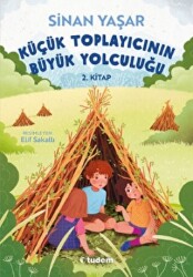 Küçük Toplayıcının Büyük Yolculuğu - 1