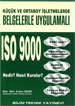 Küçük ve Orta Boy İşletmelerde Belgelerle Uygulamalı ISO 9000 Nedir? Nasıl Kurulur? - 1