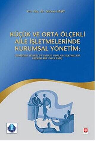 Küçük ve Orta Ölçekli Aile İşletmelerinde Kurumsal Yönetim - 1