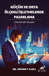 Küçük ve Orta Ölçekli İşletmelerde Pazarlama Stratejik Bir Yaklaşım - 1