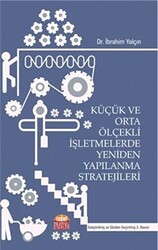 Küçük ve Orta Ölçekli İşletmelerde Yeniden Yapılanma Stratejileri - 1