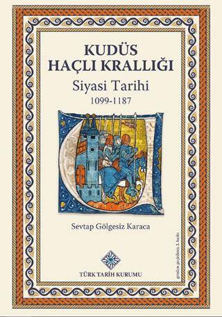 Kudüs Haçlı Krallığı Siyasi Tarihi 1099-1187 - 1